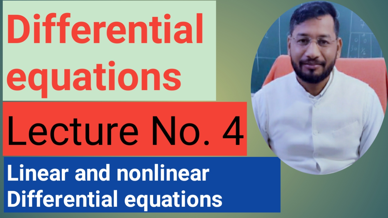 Linear and nonlinear Differential equations